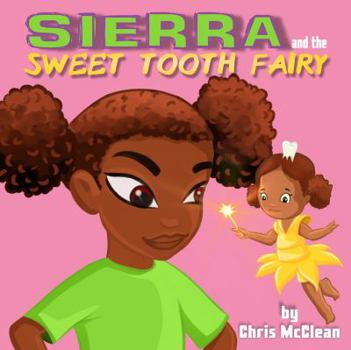 Hardcover Sierra and the Sweet Tooth Fairy Book