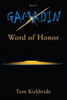 Word of Honor: Gamadin: Book I - Book #1 of the Gamadin