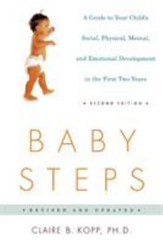 Paperback Baby Steps: A Guide to Your Child's Social, Physical, Mental, and Emotional Development in the First Two Years Book
