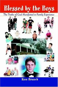 Paperback Blessed by the Boys: The Truths of God Manifested in Family Experience Book