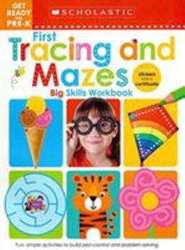 Paperback First Tracing and Mazes Get Ready for Pre-K Workbook: Scholastic Early Learners (Big Skills Workbook) Book