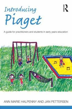 Paperback Introducing Piaget: A guide for practitioners and students in early years education Book