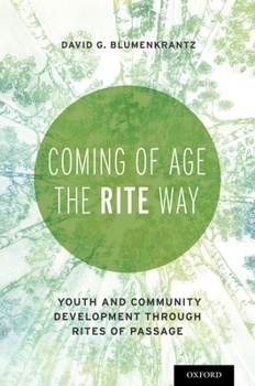 Paperback Coming of Age the RITE Way: Youth and Community Development Through Rites of Passage Book