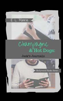 Champagne and Hot Dogs: : Jack's Journals