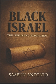Paperback Black Israel: the unending experiment. Book