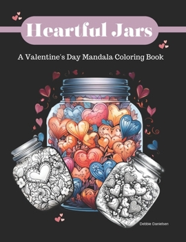 Paperback Heartful Jars: A Valentine's Day Mandala Coloring Book