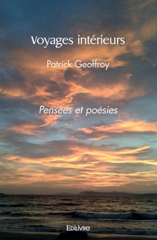 Paperback Voyages intérieurs: Pensées et poésies [French] Book