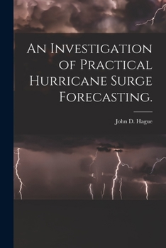 Paperback An Investigation of Practical Hurricane Surge Forecasting. Book