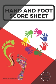 Paperback My Hand And Foot Score Sheets: My Hand And Foot Score Keeper - My Scoring Pad for Hand And Foot game- My Hand And Foot Score Game Record Book - My Ga Book