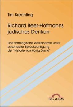 Paperback Richard Beer-Hofmanns jüdisches Denken: Eine theologische Werkanalyse unter besonderer Berücksichtigung der [German] Book