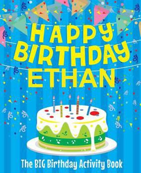 Paperback Happy Birthday Ethan: The Big Birthday Activity Book