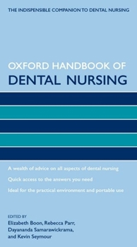 Oxford Handbook of Dental Nursing - Book  of the Oxford Handbooks in Nursing