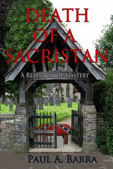 Paperback Death of a Sacristan: A Rebel Bishop Mystery Book
