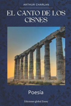 EL CANTO DE LOS CISNES (Spanish Edition)