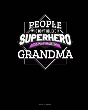 People Who Don't Believe In Superheroes Just Need To Meet This Grandma: Menu Planner