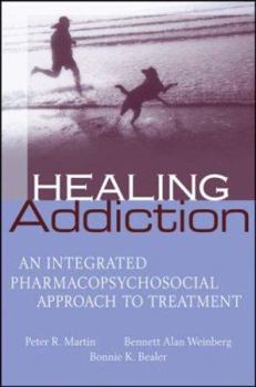 Paperback Healing Addiction: An Integrated Pharmacopsychosocial Approach to Treatment Book