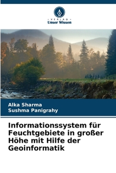 Paperback Informationssystem für Feuchtgebiete in großer Höhe mit Hilfe der Geoinformatik [German] Book