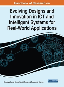 Hardcover Handbook of Research on Evolving Designs and Innovation in ICT and Intelligent Systems for Real-World Applications Book