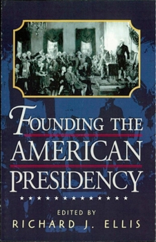 Hardcover Founding the American Presidency Book