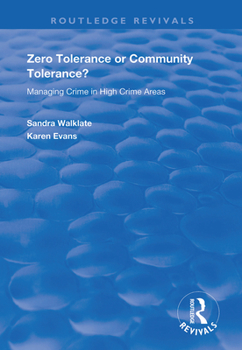 Paperback Zero Tolerance or Community Tolerance?: Managing Crime in High Crime Areas Book