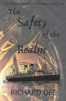 Paperback The Safety of the Realm: The second Steampunk adventure with the Orphan Detectives. Book