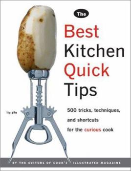 Paperback The Best Kitchen Quick Tips: 534 Tricks, Techniques, and Shortcuts for the Curious Cook Book