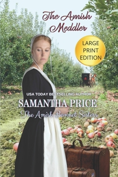 The Amish Meddler - Book #16 of the Amish Bonnet Sisters