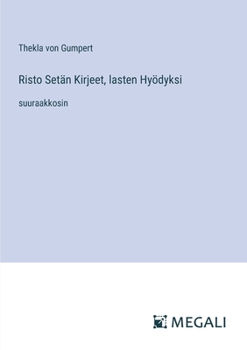 Paperback Risto Setän Kirjeet, lasten Hyödyksi: suuraakkosin [Finnish] Book