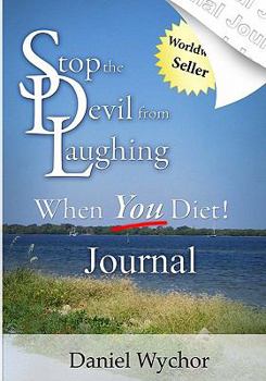 Paperback Stop The Devil From Laughing When You Diet Journal: Combine your diet with the ability to resist temptation and achieve lasting weight loss! Book