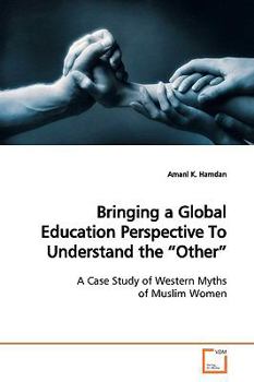 Paperback Bringing a Global Education Perspective To Understand the "Other" Book