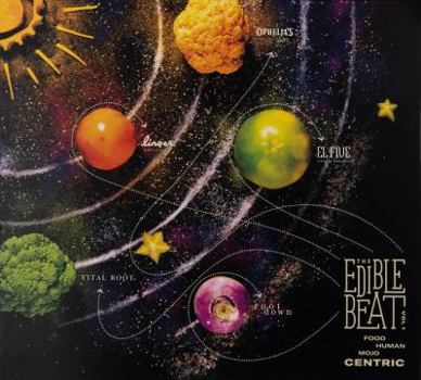 Perfect Paperback The Edible Beat: 60 Recipes of Chef Empowerment, Humor & Human Centric Mojo Book