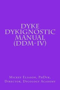 Paperback Dyke Dykignostic Manual (DDM): Version IV Book