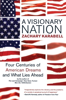 Paperback A Visionary Nation: Four Centuries of American Dreams and What Lies Ahead (Perennial) Book