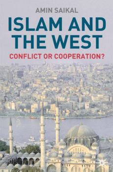 Paperback Islam and the West: Conflict or Cooperation? Book