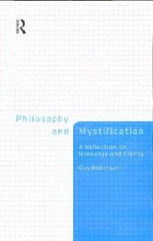 Hardcover Philosophy and Mystification: A Reflection on Nonsense and Clarity Book