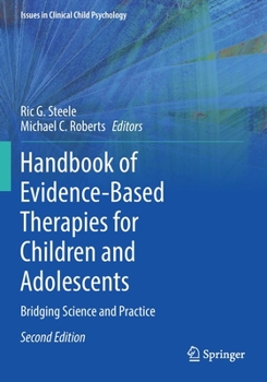 Handbook of Evidence-Based Therapies for Children and Adolescents: Bridging Science and Practice - Book  of the Issues in Clinical Child Psychology