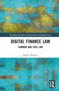 Hardcover Digital Finance Law: Common and Civil Law Book