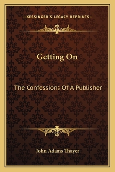 Getting on; the Confessions of a Publisher
