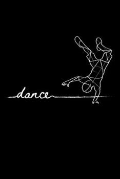 dance: Journal / Notebook / Diary Gift - 6”x9” - 120 pages - White Lined Paper - Matte Cover