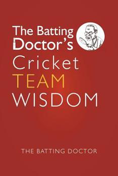 Paperback The Batting Doctors Cricket Team Wisdom Book
