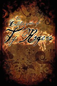 Paperback The Collected Works of Ty Rogers Book