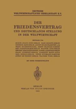 Paperback Der Friedensvertrag Und Deutschlands Stellung in Der Weltwirtschaft [German] Book