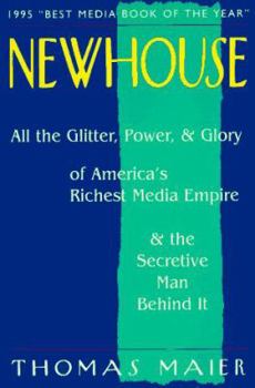 Paperback Newhouse: All the Glitter, Power, and Glory of America's Richest Media Empire and the Secretive Man Behind It Book