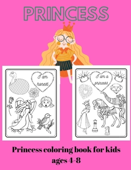 Princess coloring book for kids ages 4-8: Coloring book for girls, horses, various interesting animations for coloring, gifts