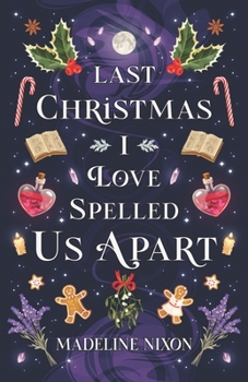 Paperback Last Christmas I Love-Spelled Us Apart Book