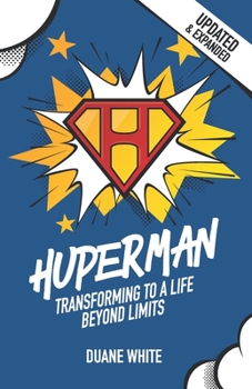 Paperback Huperman Updated & Expanded: Transforming to a Life Beyond Limits Book