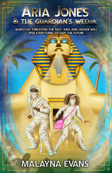 Aria Jones and the Guardian’s Wedja - Book #2 of the Jagger Jones