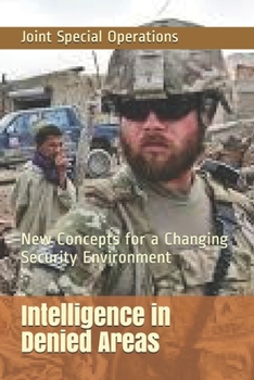 Paperback Intelligence in Denied Areas: New Concepts for a Changing Security Environment Book