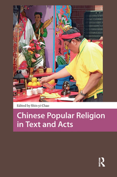 Hardcover Chinese Popular Religion in Text and Acts Book