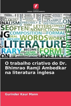 O trabalho criativo do Dr. Bhimrao Ramji Ambedkar na literatura inglesa (Portuguese Edition)